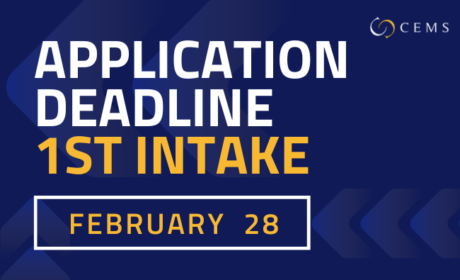 CEMS application deadline February 28 (1st Intake)